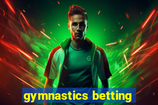 gymnastics betting